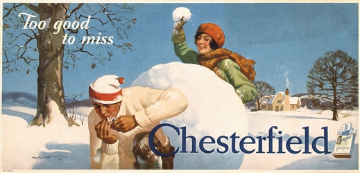 Chesterfield - Too good to miss by Charles Chambers. ca. 1930