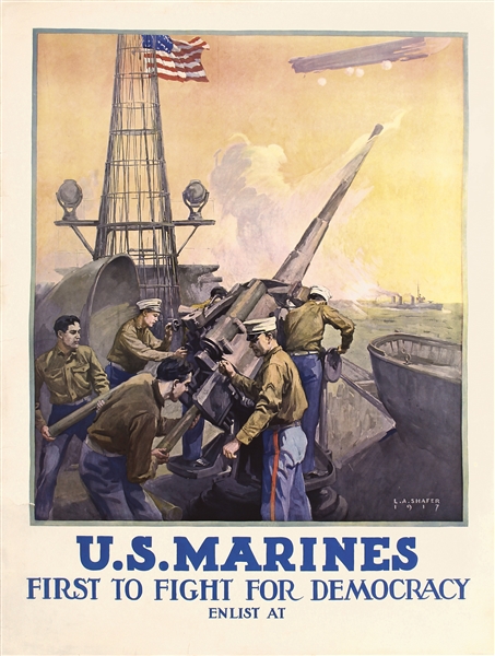 U.S. Marines - First to Fight for Democracy by L.A. Shafer. 1917