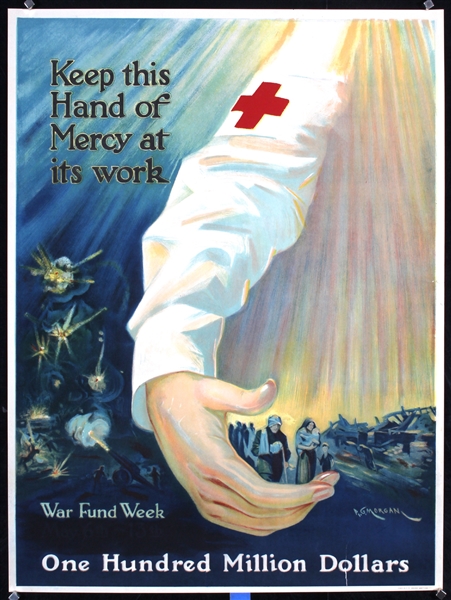 Keep that Hand of Mercy at its work (Red Cross) by R.G. Morgan. ca. 1918