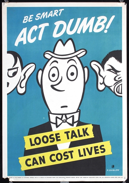 Loose talk can cost lives - Be smart act dumb by Otto Soglow. 1942