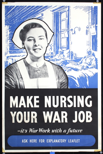 Make Nursing Your War Job by Anonymous - Great Britain. ca. 1943