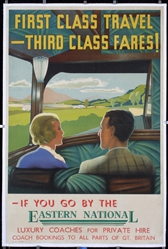 First Class Travel - Third Class Fares! - Eastern National by Anonymous - Great Britain, ca. 1935