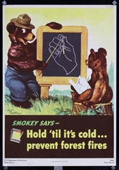 Smokey says - Hold til its cold (Smokey the Bear) by Albert Staehle, 1945
