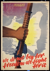 Poland - we dont beg for freedom - we fight for it by Zygmunt Haarowie, 1944