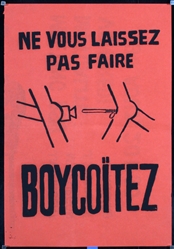 Ne vouz laissez pas faire - Boycoitez by Anonymous - France, 1968